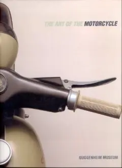 The Art Of The Motorcycle by Guggenheim Museum