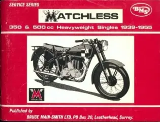 Matchless 350 and 500cc Heavyweight Singles 1939-1955 by Bernal Osborne