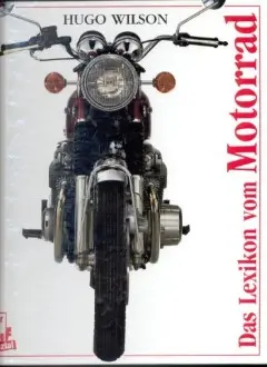 Das Lexikon vom Motorrad von Hugo Wilson
